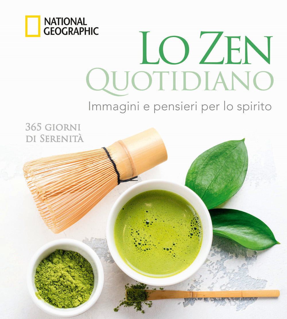Lo zen quotidiano. 365 giorni di serenità