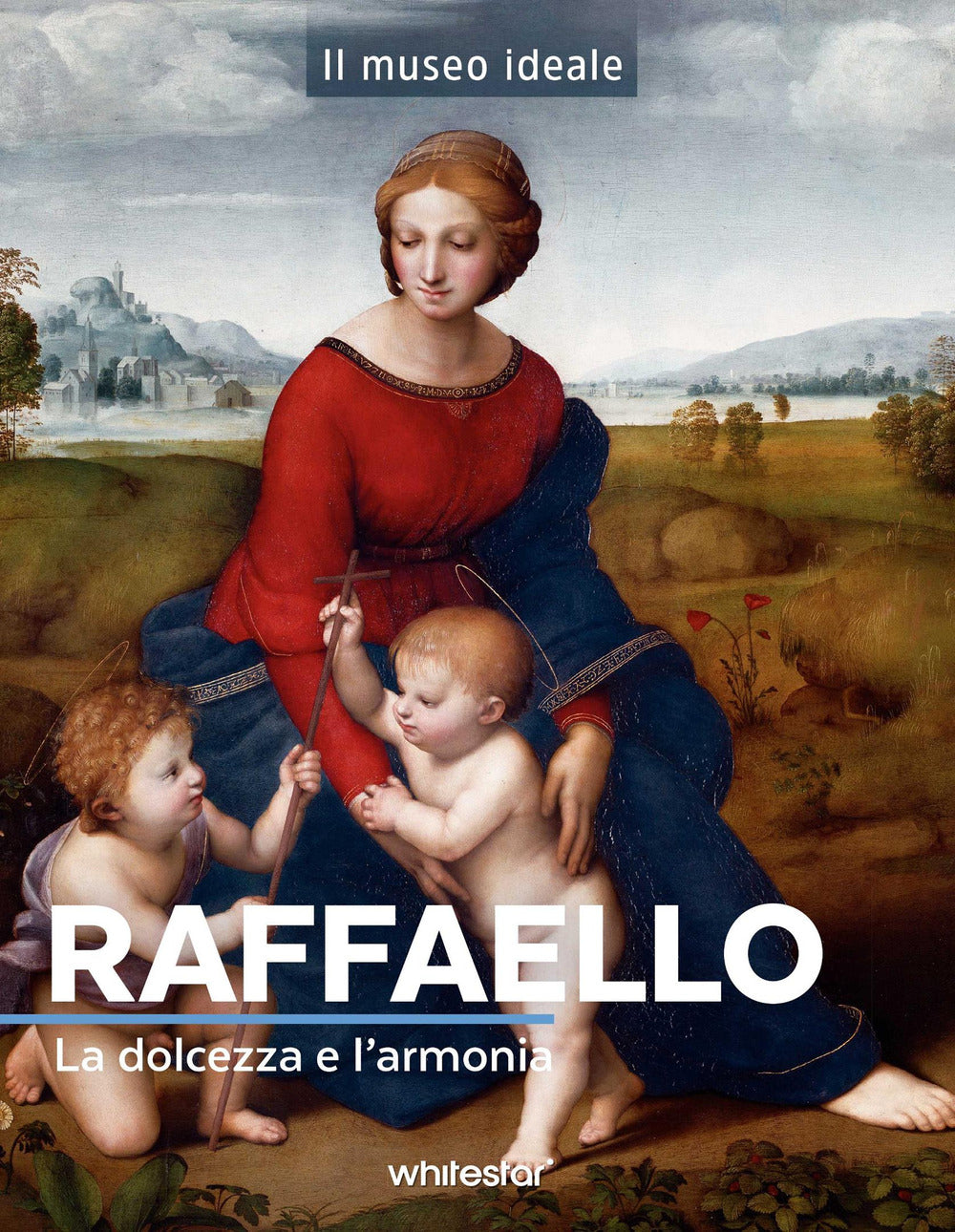 Raffaello. La dolcezza e l'armonia
