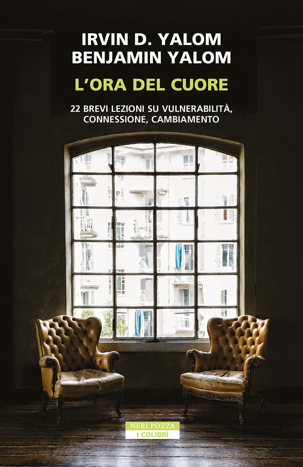 L'ora del cuore. 22 brevi lezioni su vulnerabilità, connessione, cambiamento