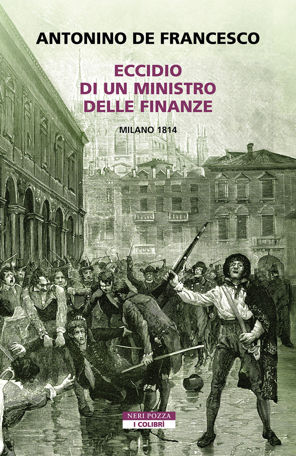 Eccidio di un ministro delle finanze. Milano 1814