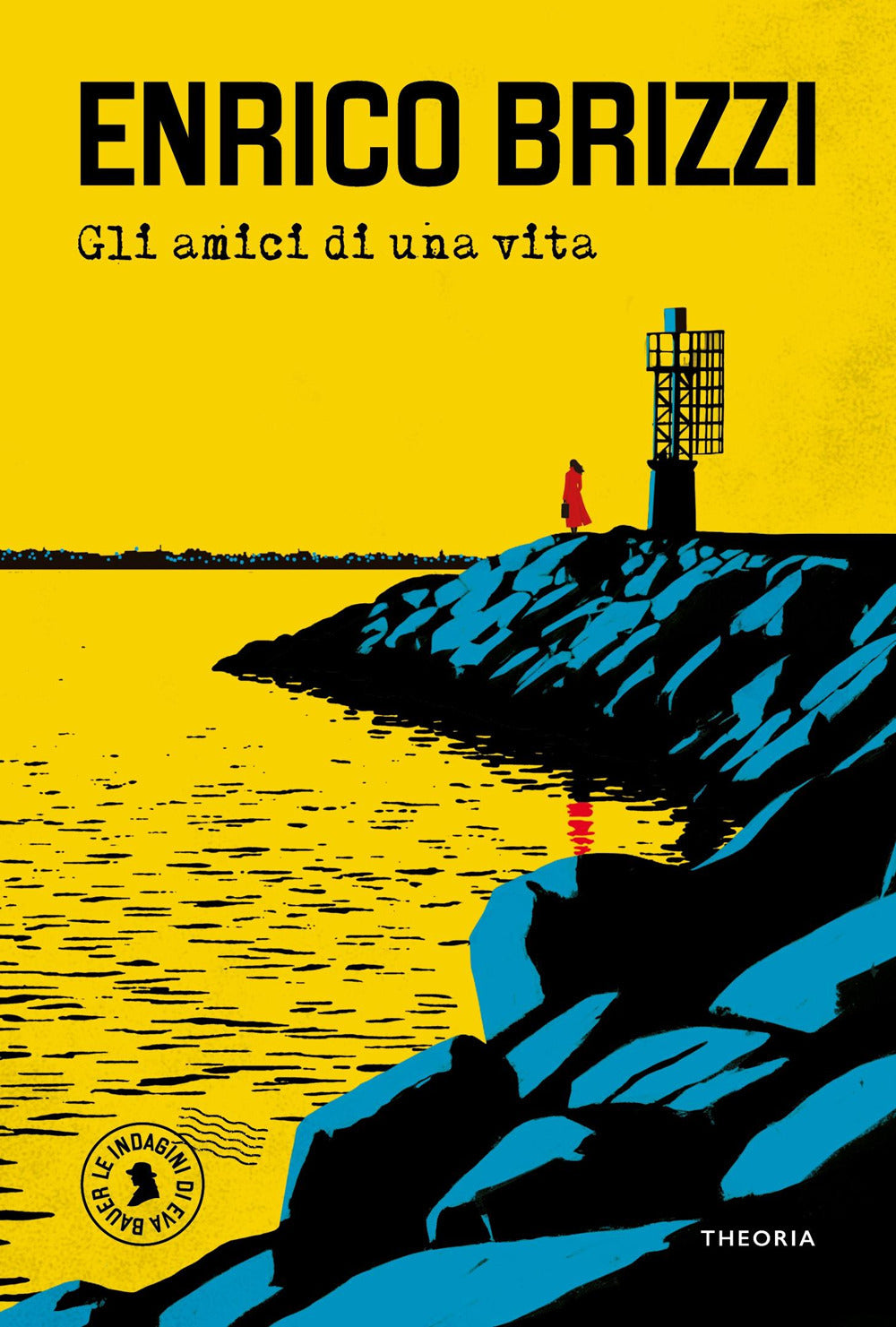 Gli amici di una vita. Le indagini di Eva Bauer