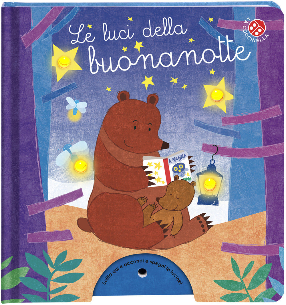 Le luci della buonanotte. Libro con lucine che si accendono con un soffio