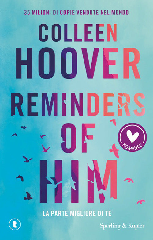 Reminders of him. La parte migliore di te