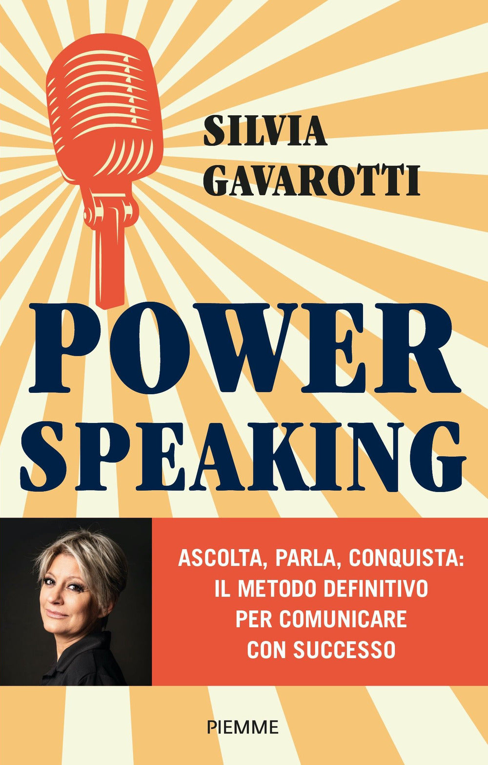 Power speaking. Ascolta, parla, conquista: il metodo definitivo per comunicare con successo