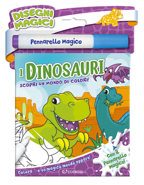 I dinosauri. Disegni magici