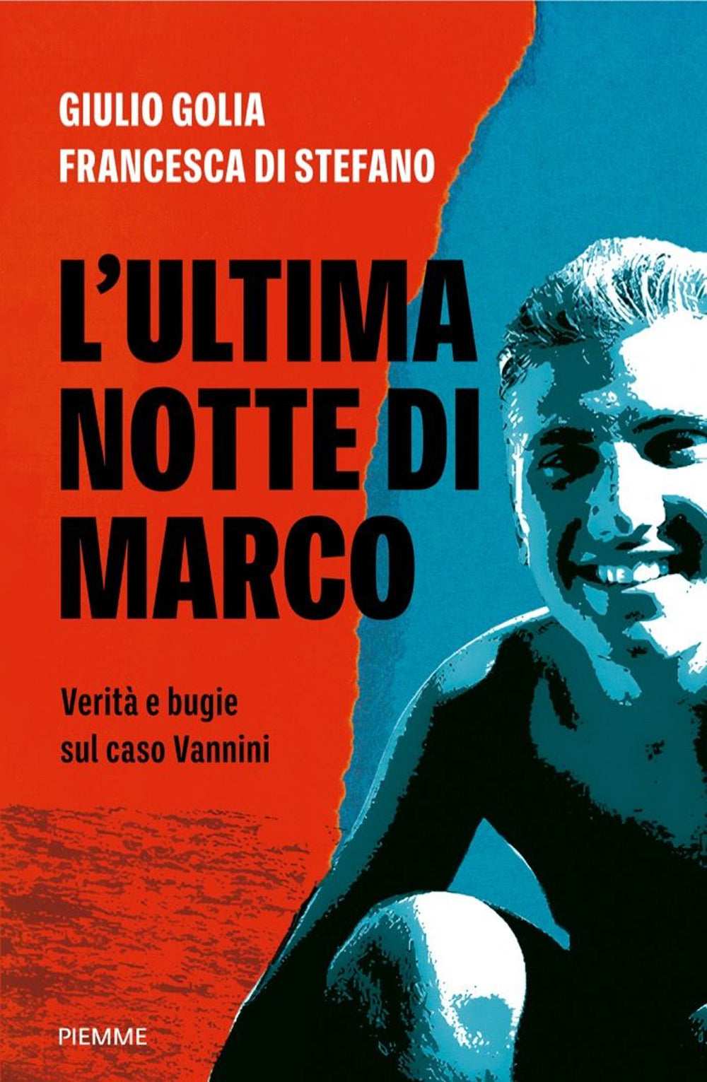L'ultima notte di Marco. Verità e bugie sul caso Vannini