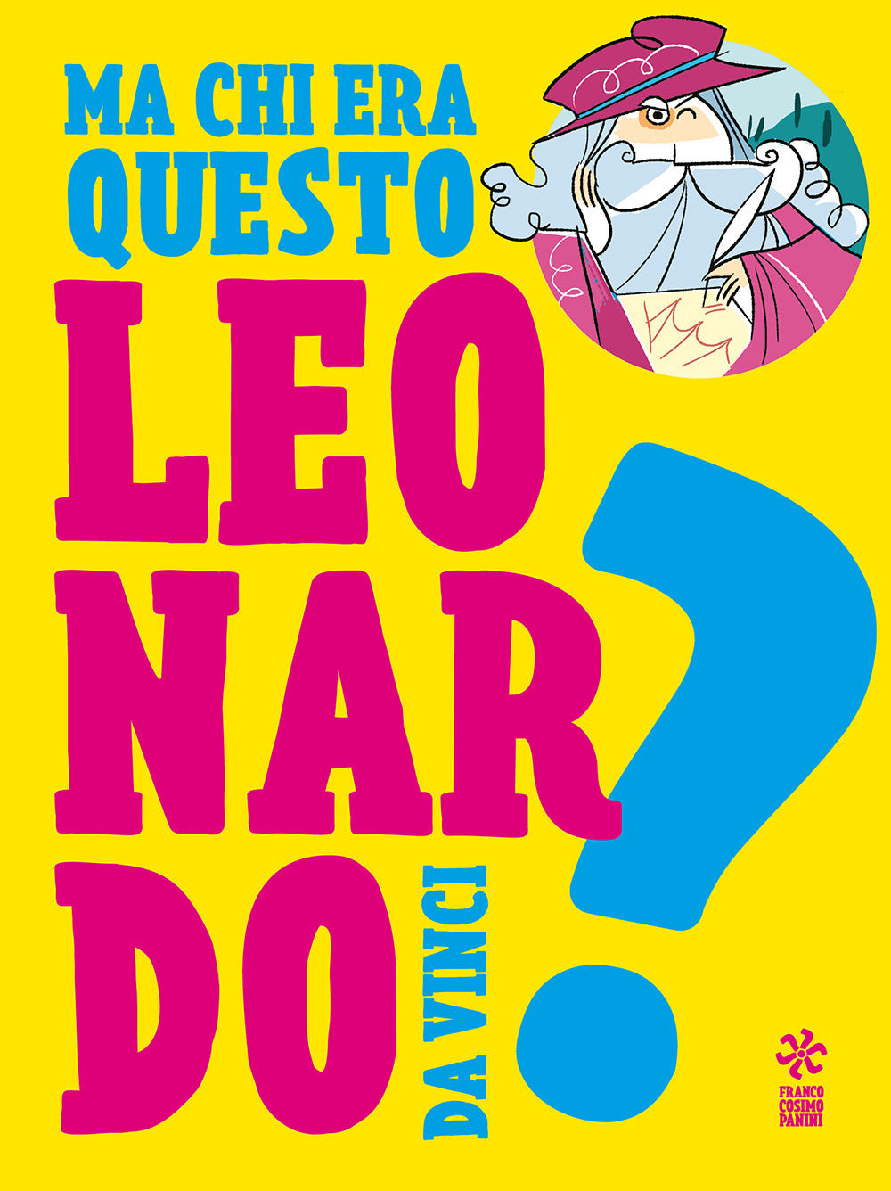 Ma chi era questo Leonardo da Vinci?