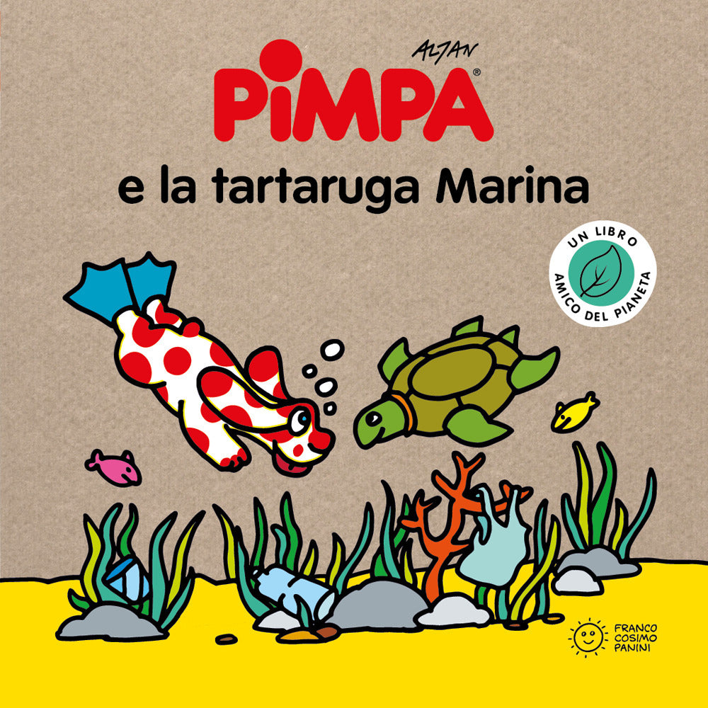 Pimpa e la tartaruga marina. Storie per il pianeta. Ediz. a colori