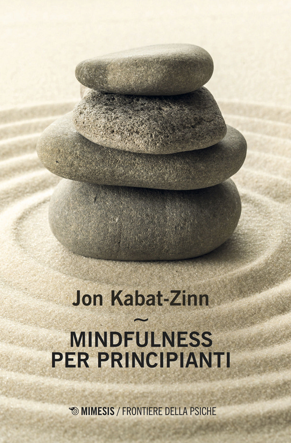 Mindfulness per principianti. Nuova ediz. Con Contenuto digitale per accesso online