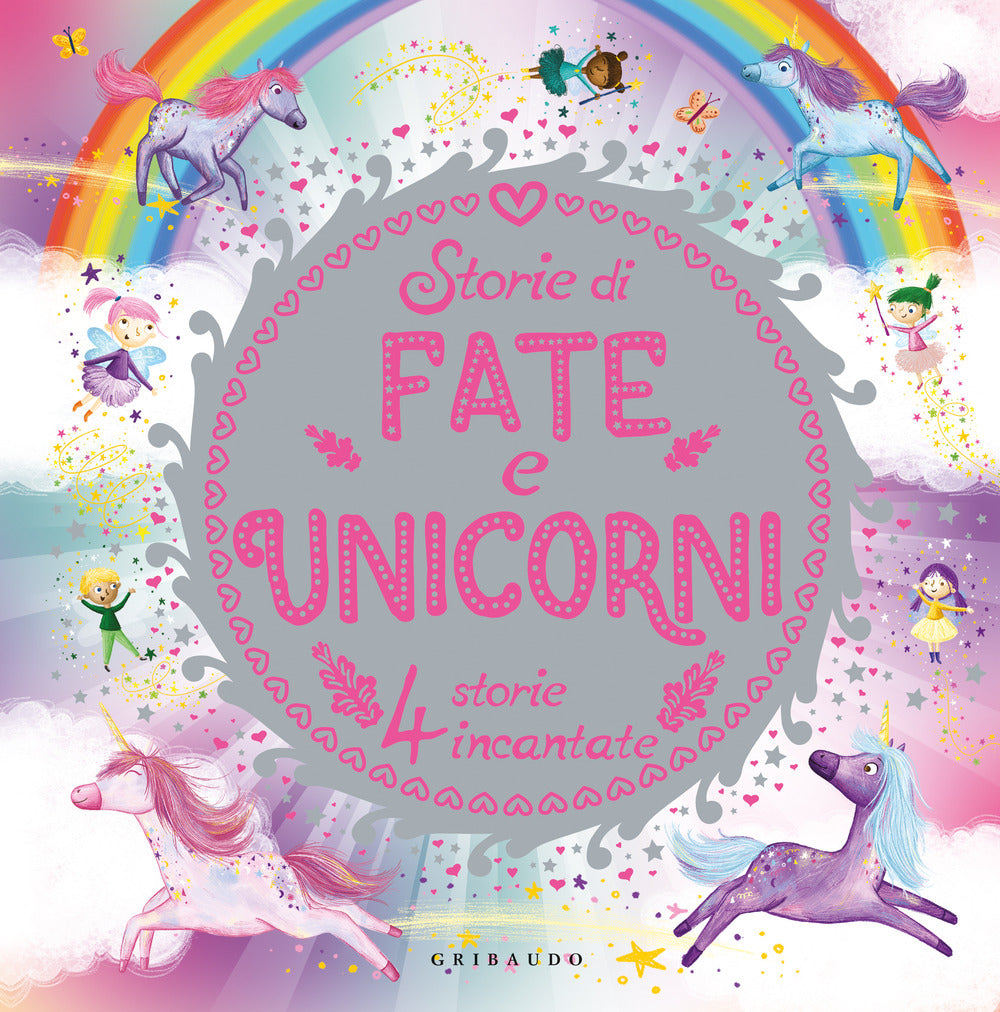 Storie di fate e unicorni. Ediz. a colori