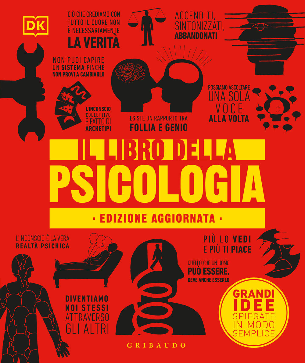 Il libro della psicologia. Grandi idee spiegate in modo semplice. Nuova ediz.