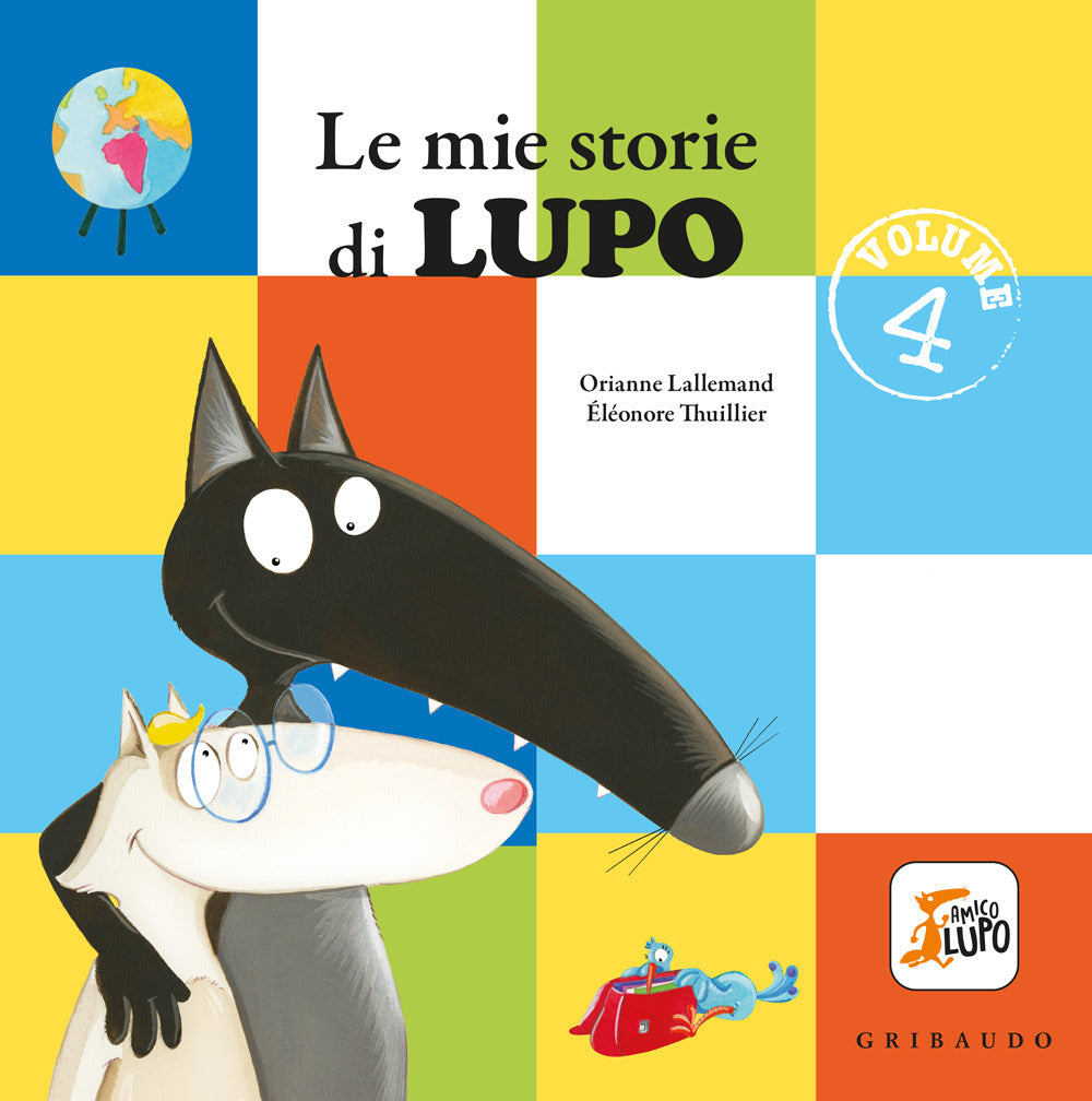 Le mie storie di lupo. Amico lupo. Ediz. a colori. Vol. 4