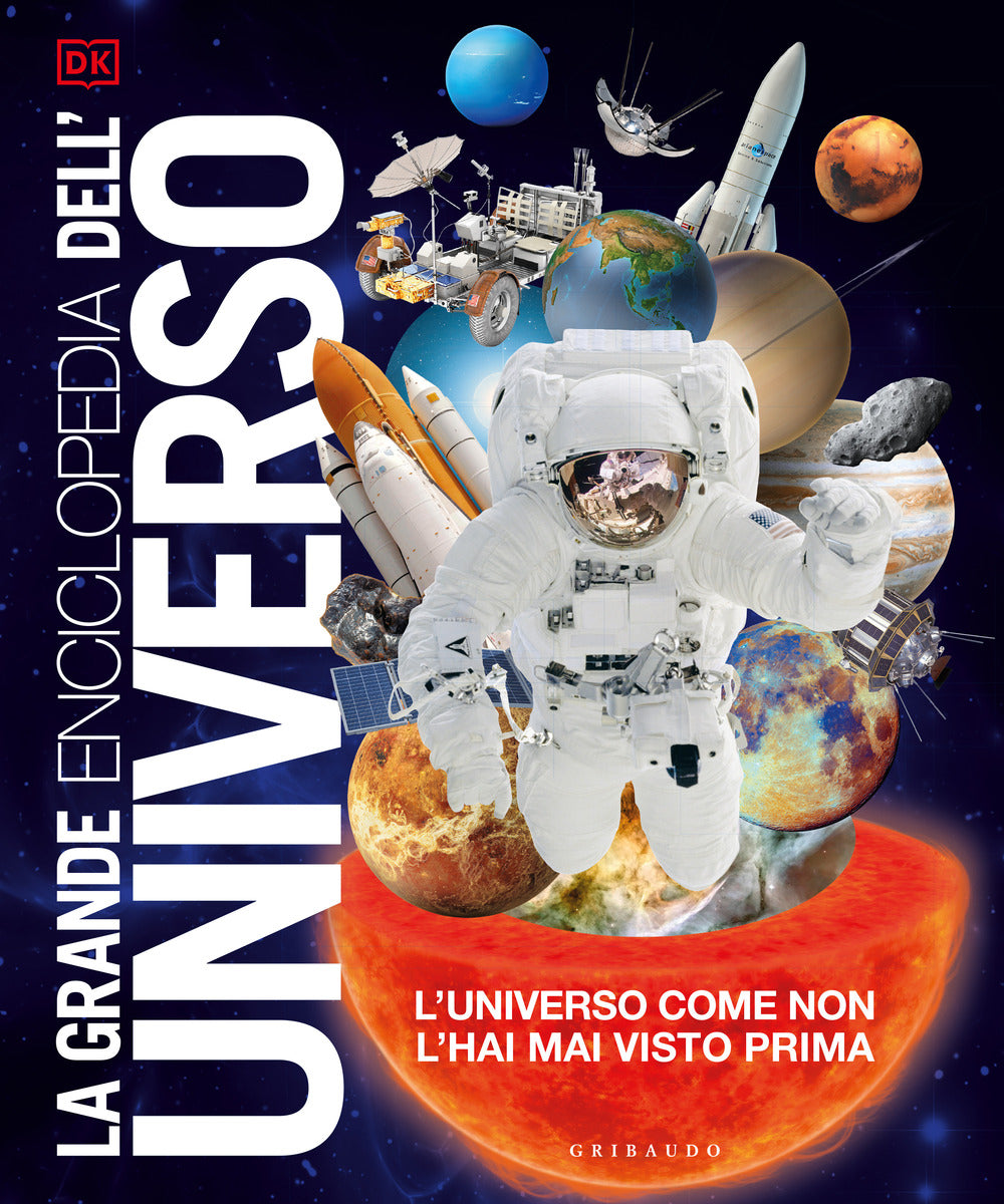 La grande enciclopedia dell'universo. L'universo come non l'hai mai visto prima