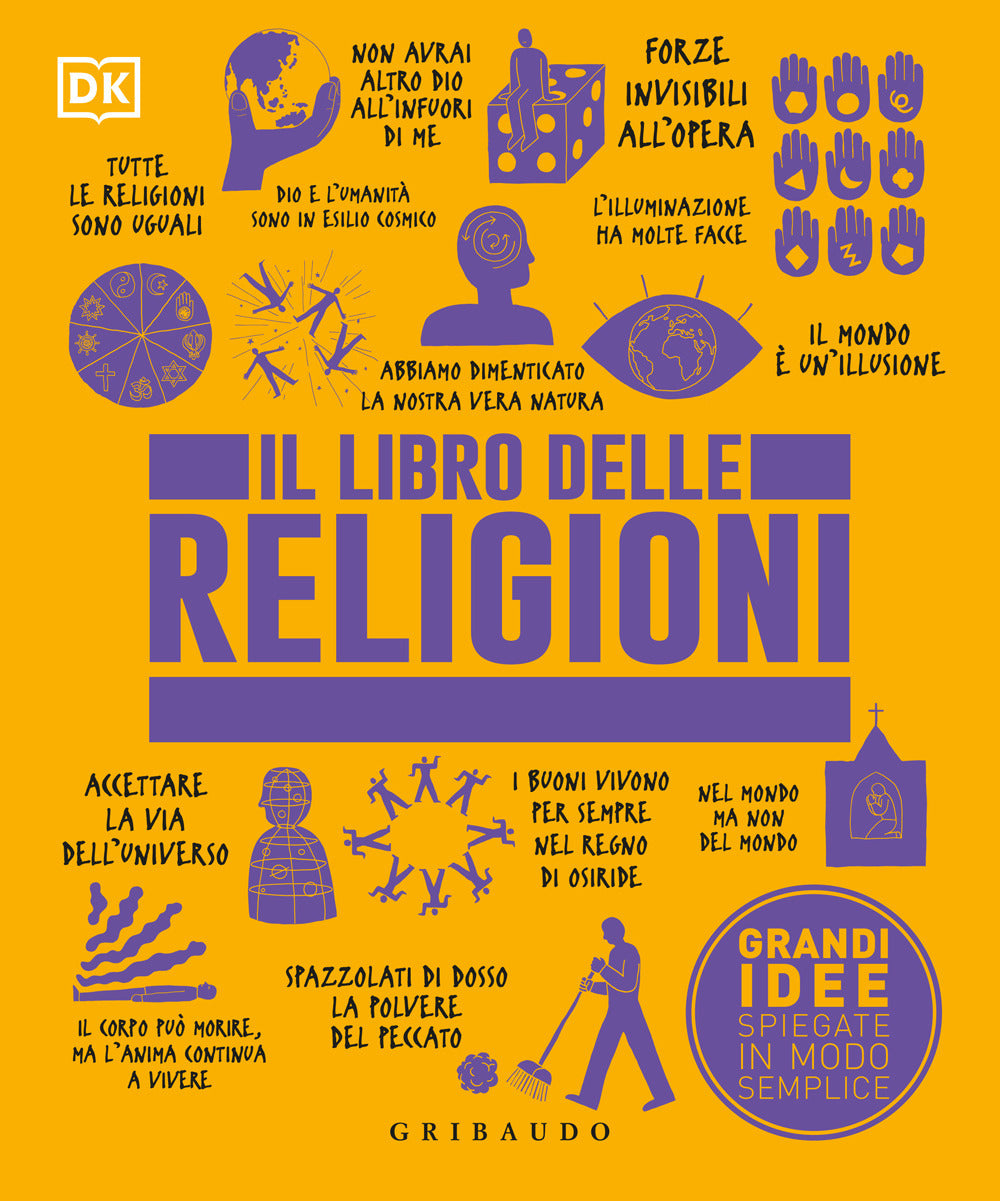 Il libro delle religioni. Grandi idee spiegate in modo semplice
