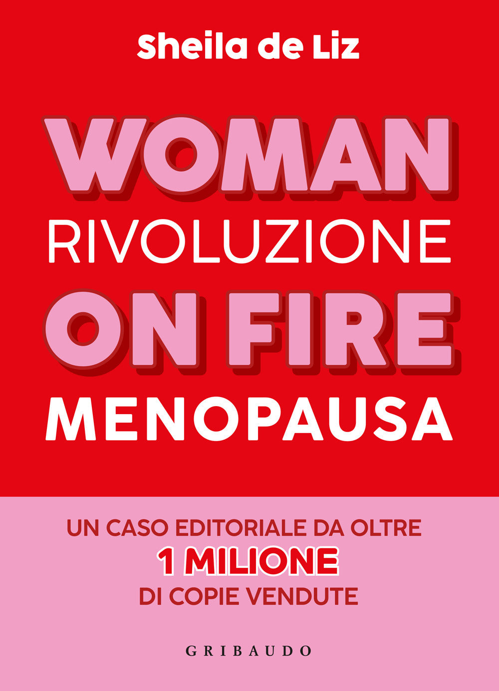 Woman on fire. Rivoluzione menopausa