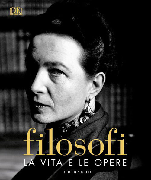 DK Filosofi. La vita e le opere