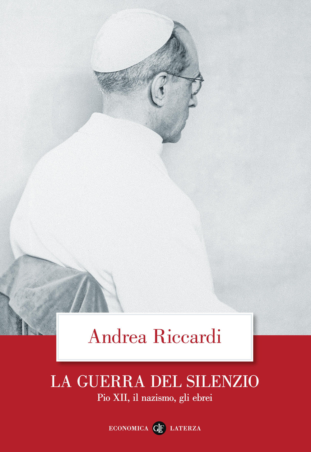 La guerra del silenzio. Pio XII, il nazismo, gli ebrei