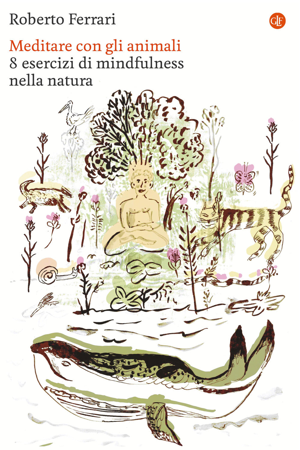 Meditare con gli animali. 8 esercizi di mindfulness nella natura