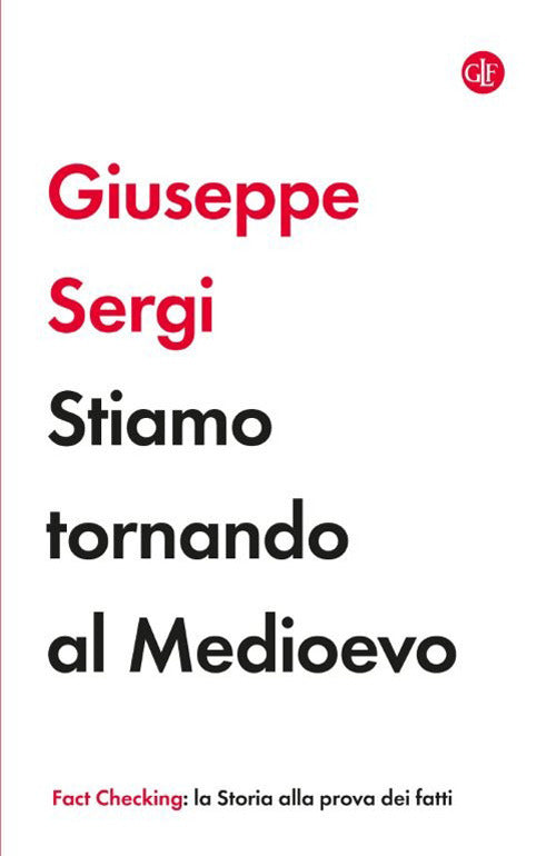 Stiamo tornando al Medioevo
