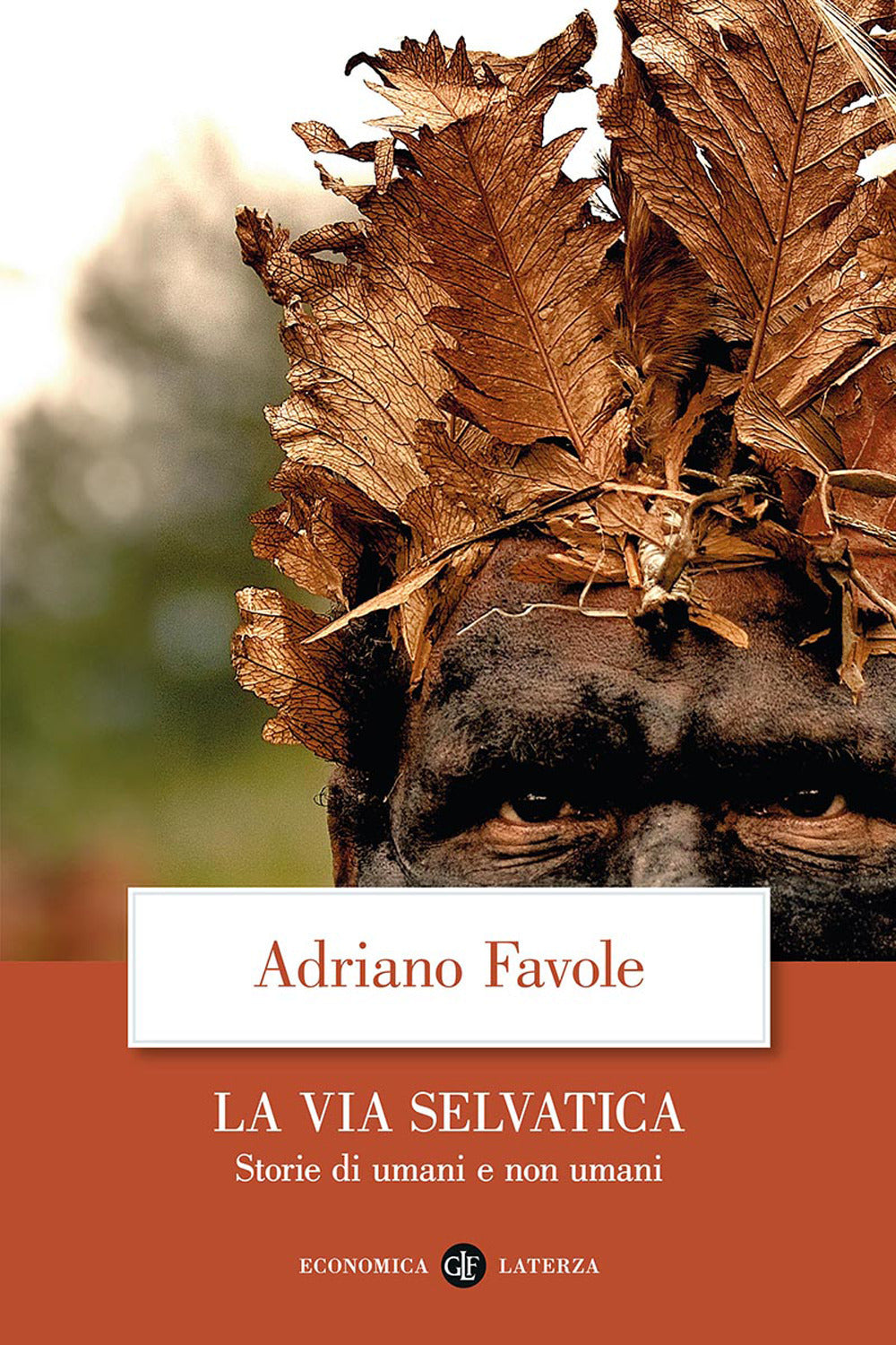 La via selvatica. Storie di umani e non umani