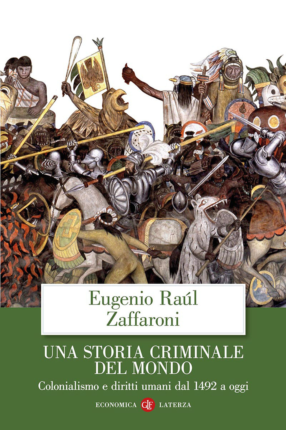 Una storia criminale del mondo. Colonialismo e diritti umani dal 1492 a oggi