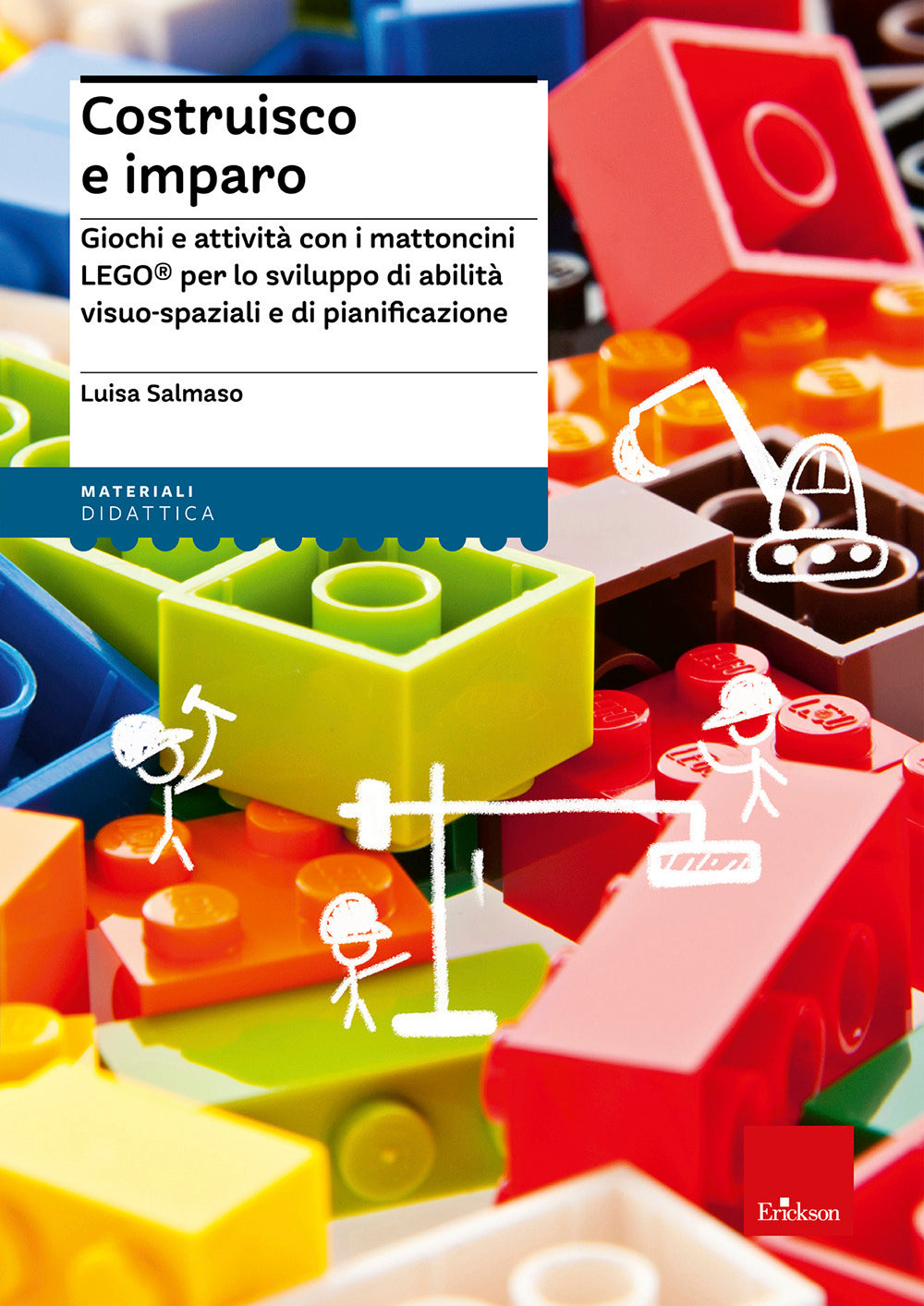 Costruisco e imparo. Giochi e attività con i mattoncini Lego® per lo sviluppo di abilità visuo-spaziali e di pianificazione