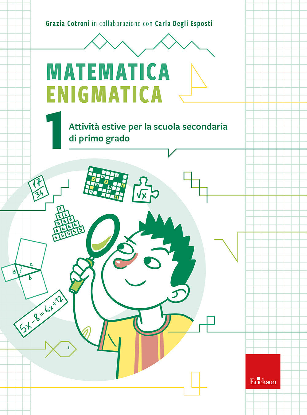 Matematica enigmatica. Attività estive per la scuola secondaria di primo grado. Vol. 1