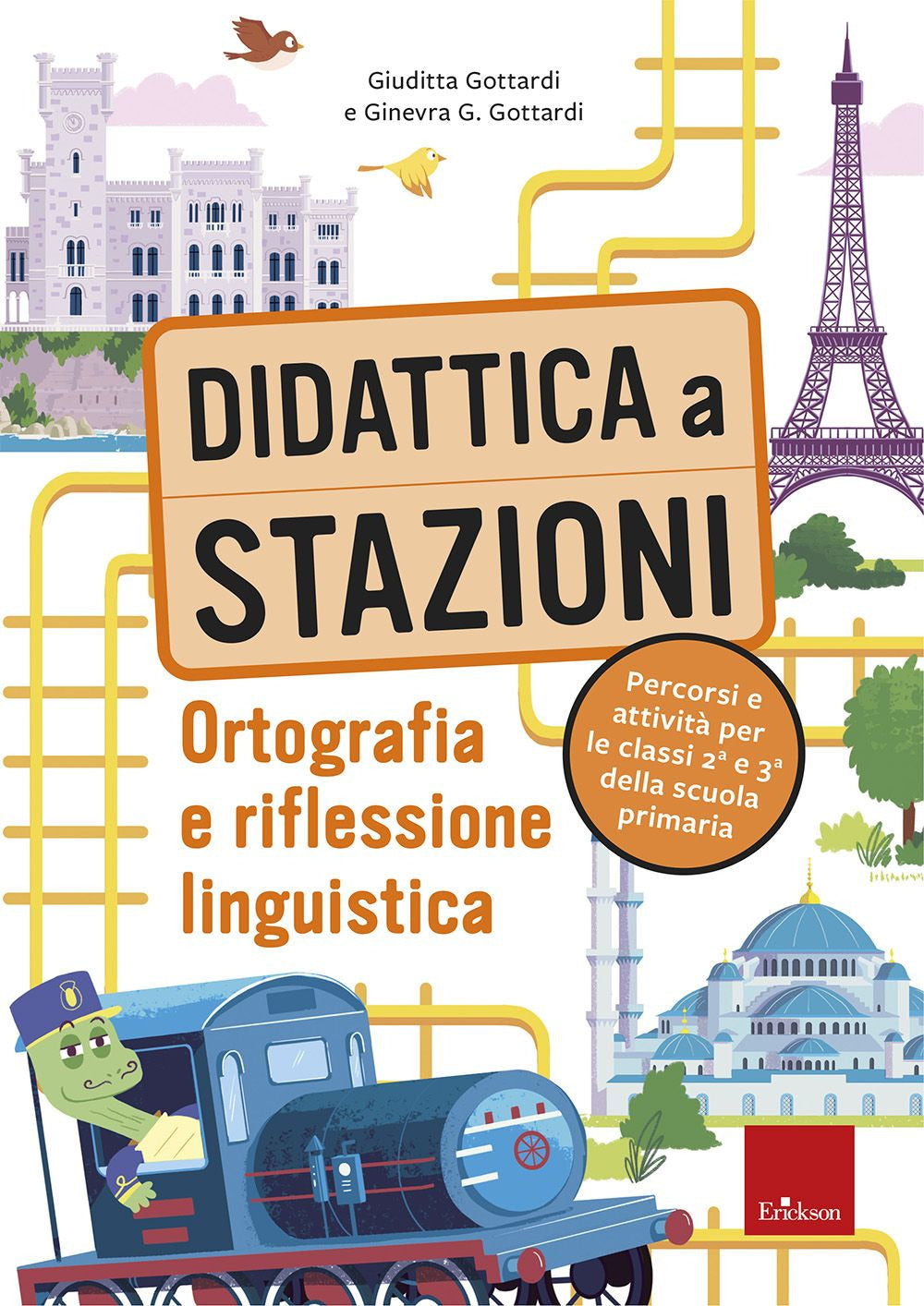 Didattica a stazioni. Ortografia e riflessione linguistica. Percorsi e attività per le classi 2ª e 3ª della scuola primaria
