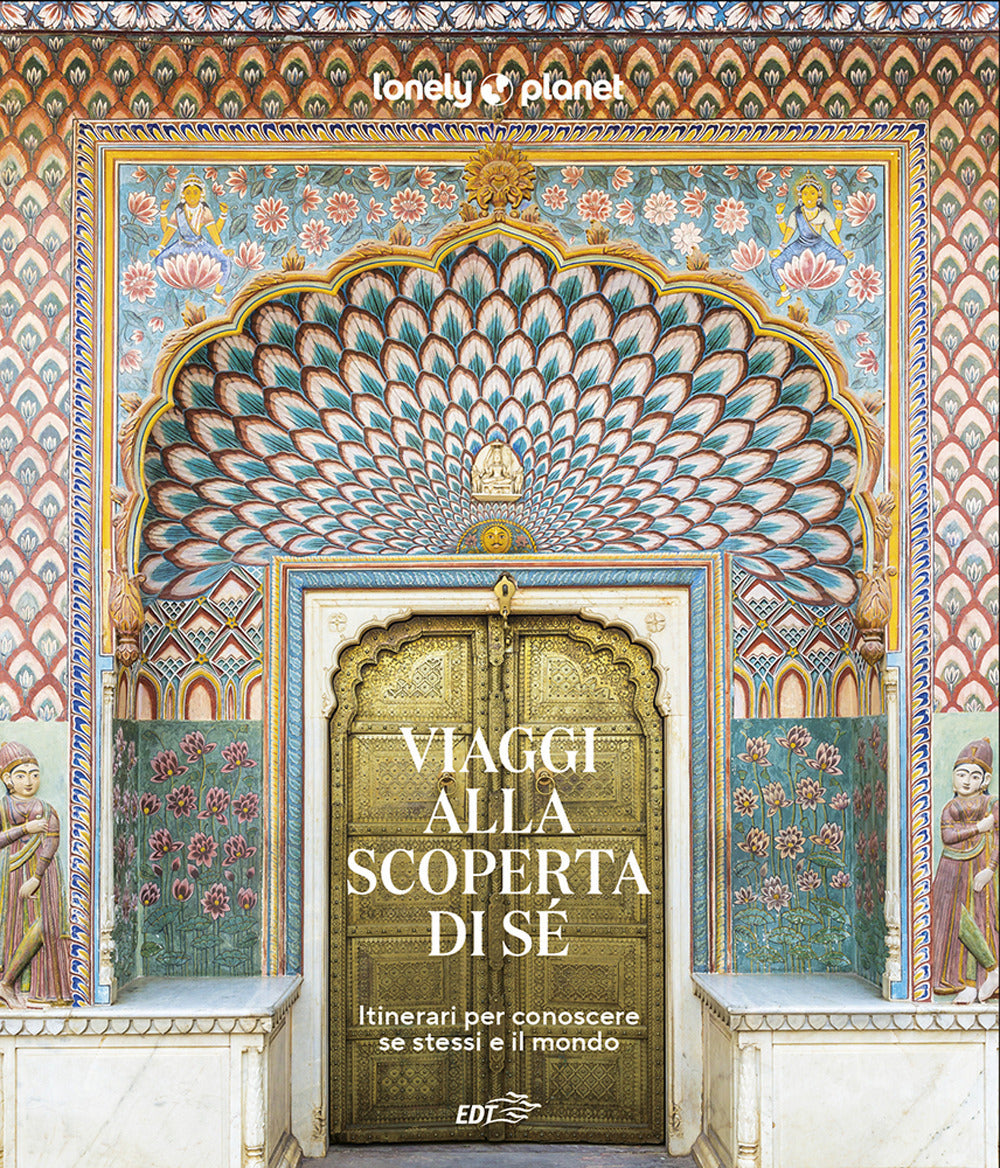 Viaggi alla scoperta di sé. Itinerari per conoscere se stessi e il mondo