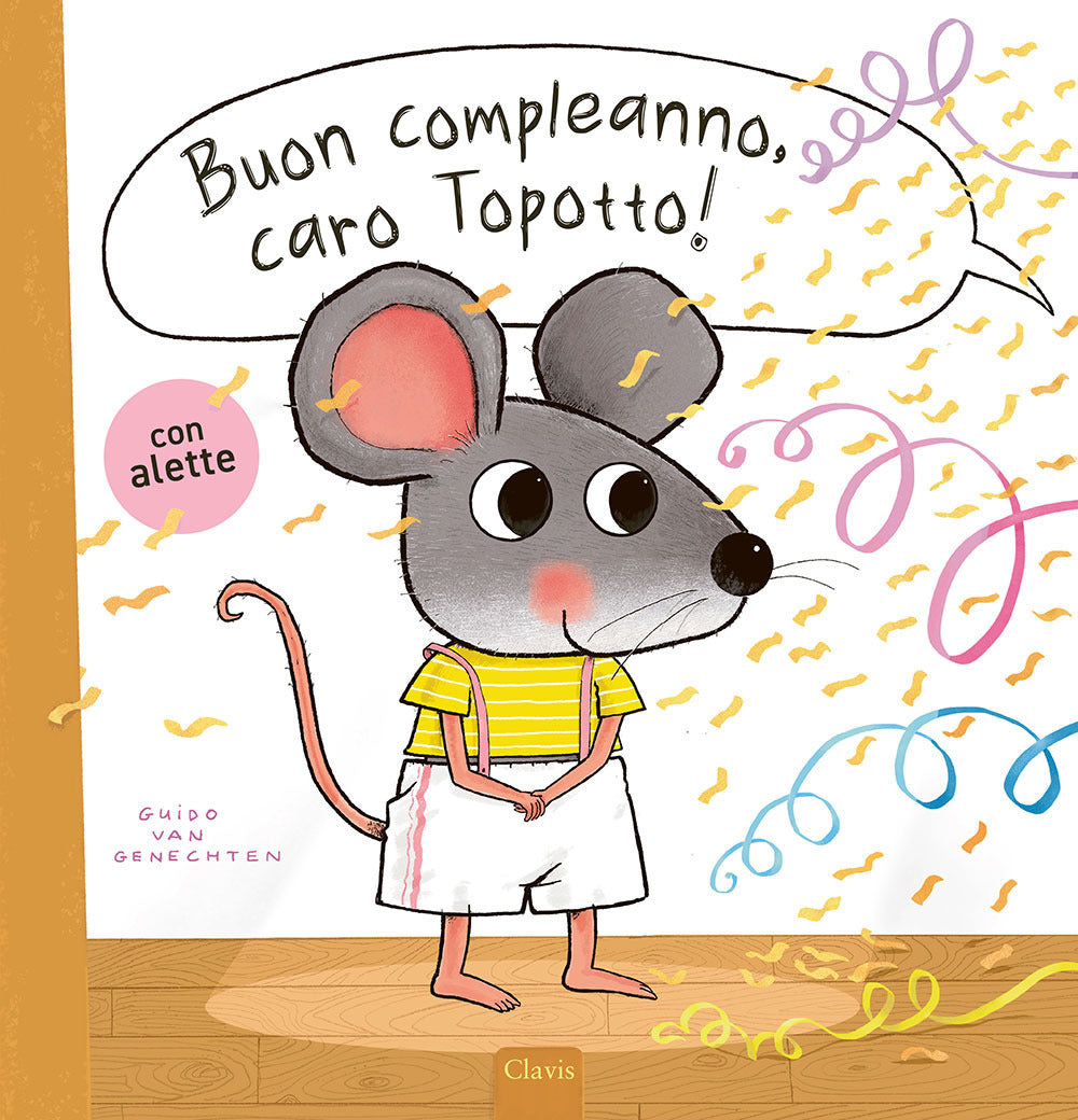 Buon compleanno, caro Topotto! Ediz. a colori