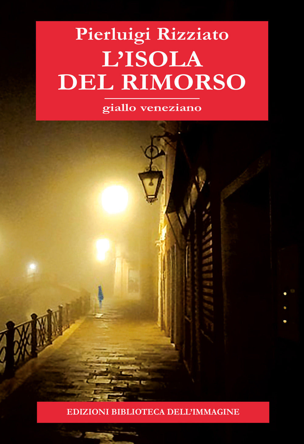 L'isola del rimorso. Giallo veneziano