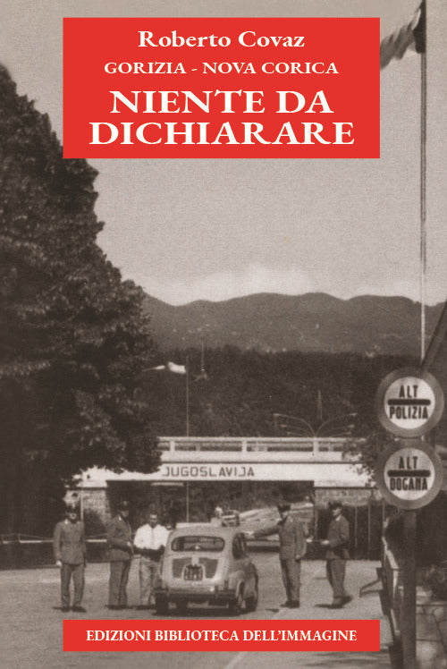 Gorizia-Nova Gorica niente da dichiarare
