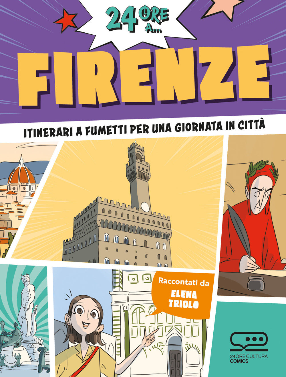 24 ore a... Firenze. Itinerari a fumetti per una giornata in città