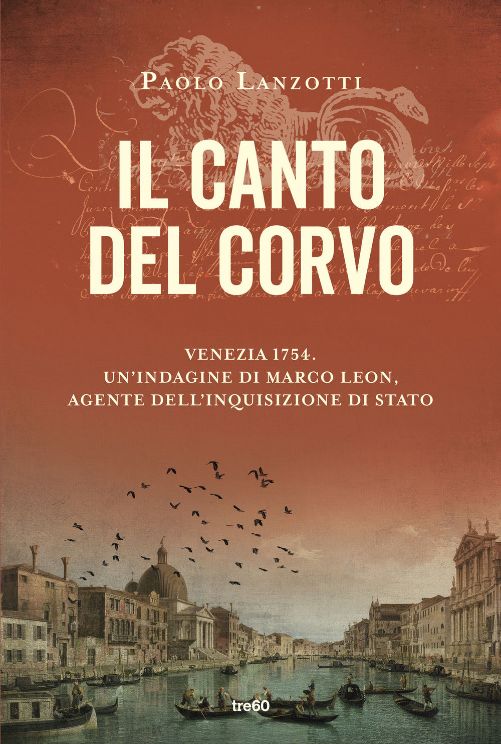 Il canto del corvo. Venezia 1754. Un'indagine di Marco Leon, agente dell'Inquisizione di Stato
