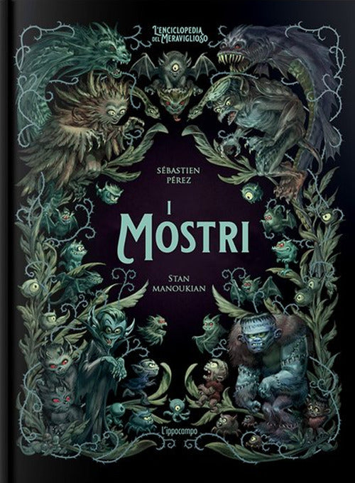 I mostri. L'enciclopedia del meraviglioso