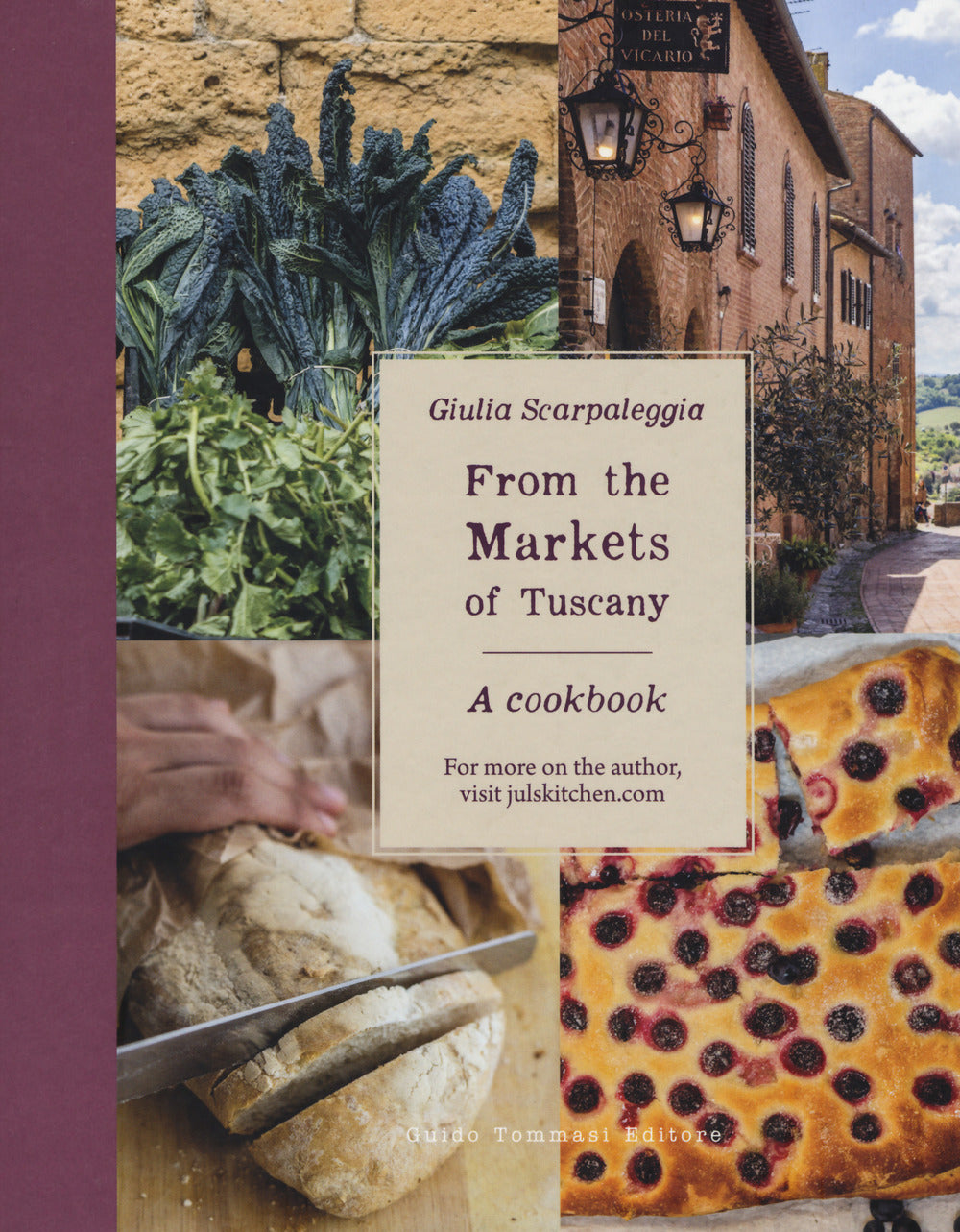 From the markets of Tuscany. A collection of traditional, seasonal recipes