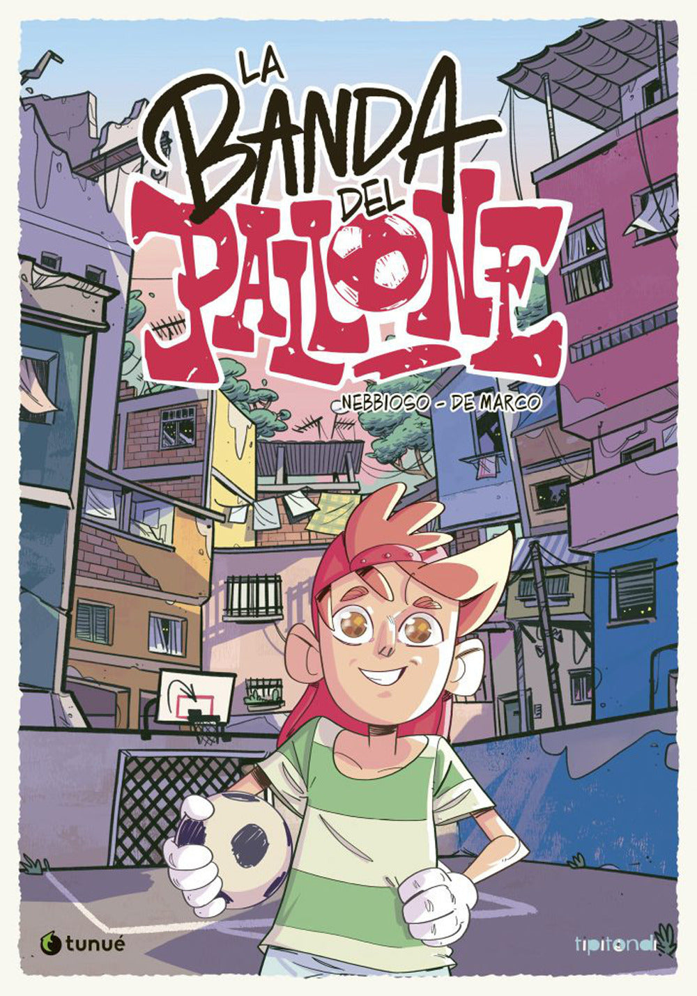 La banda del pallone. Vol. 1