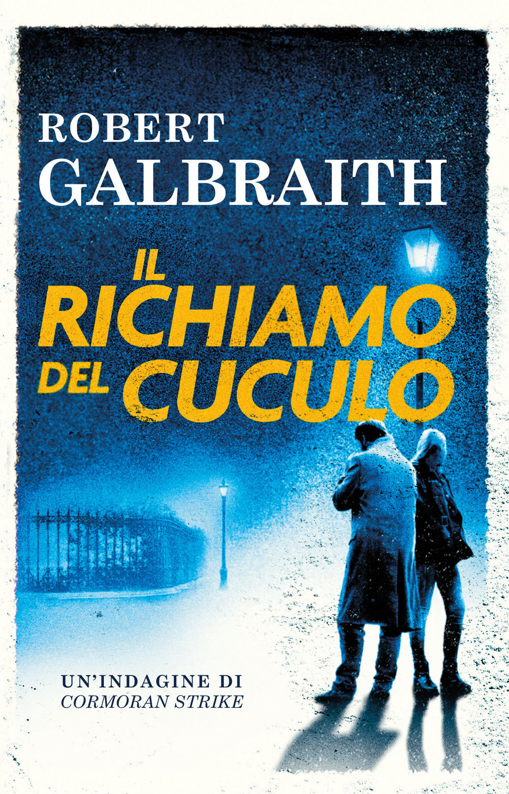 Il richiamo del cuculo. Un’indagine di Cormoran Strike