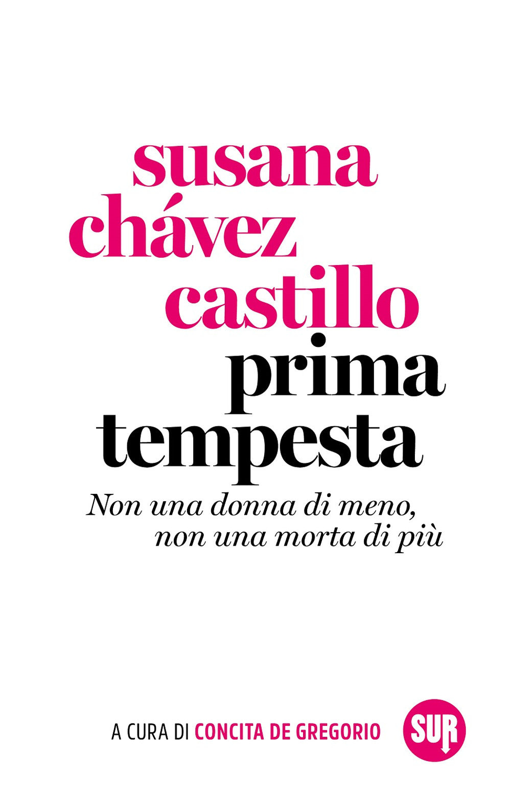 Prima tempesta. Non una donna di meno, non una morta di più