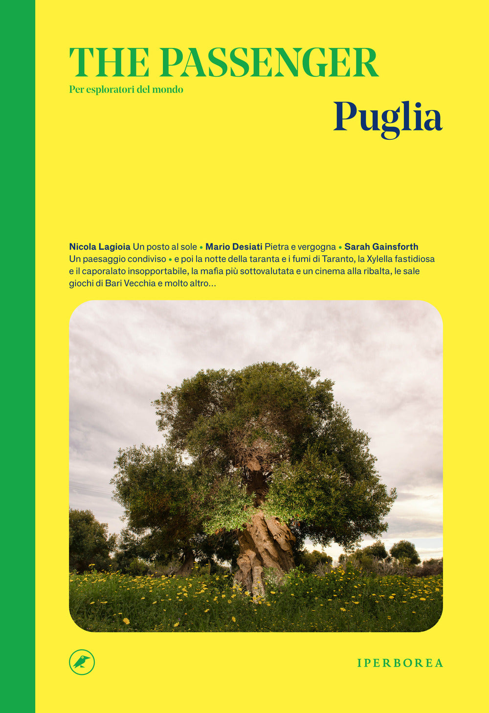 Puglia. The passenger. Per esploratori del mondo