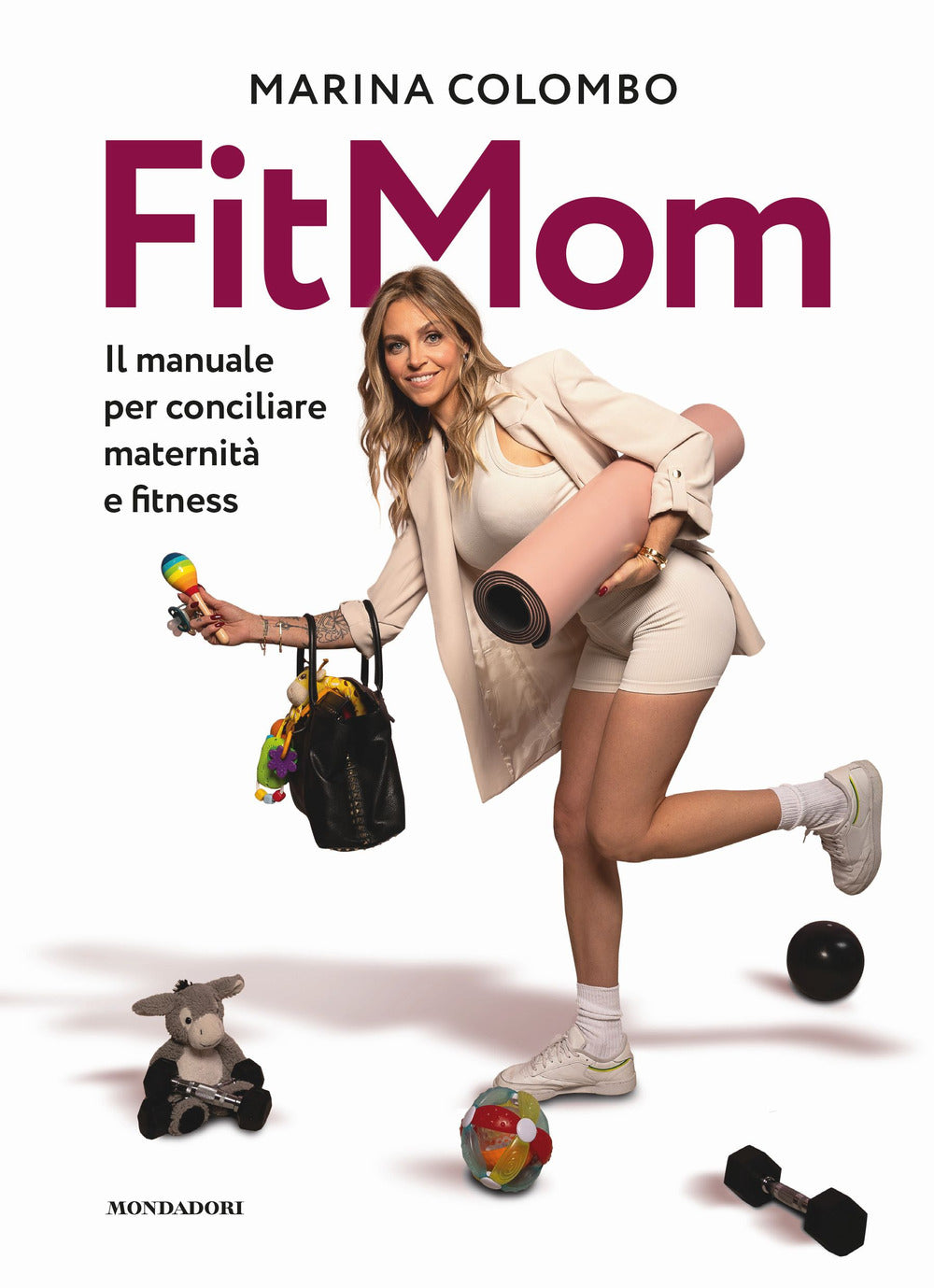 Il metodo Fitmom. Il manuale per conciliare maternità e fitness
