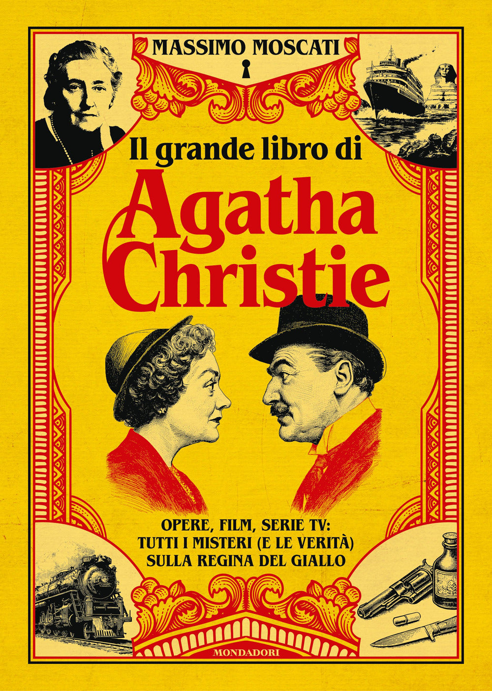 Il grande libro di Agatha Christie. Opere, film, serie tv: tutti i misteri (e le verità) sulla signora del giallo