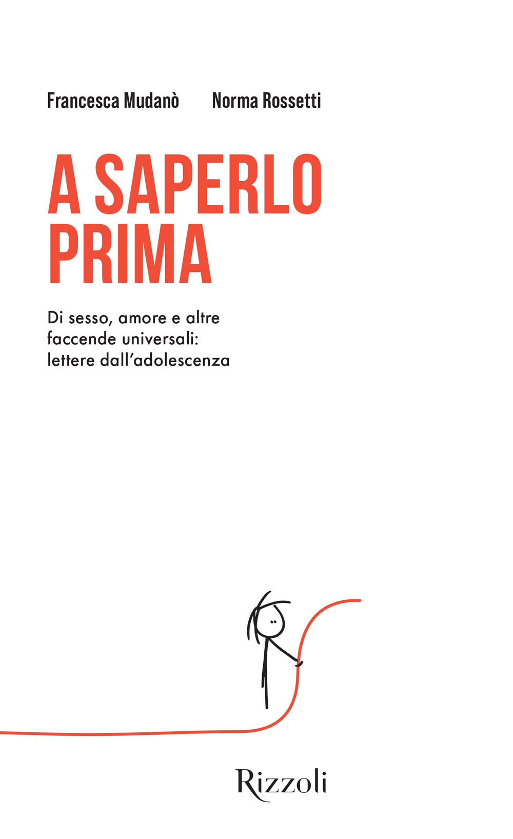 A saperlo prima. Di sesso, amore e altre faccende universali: lettere dall'adolescenza