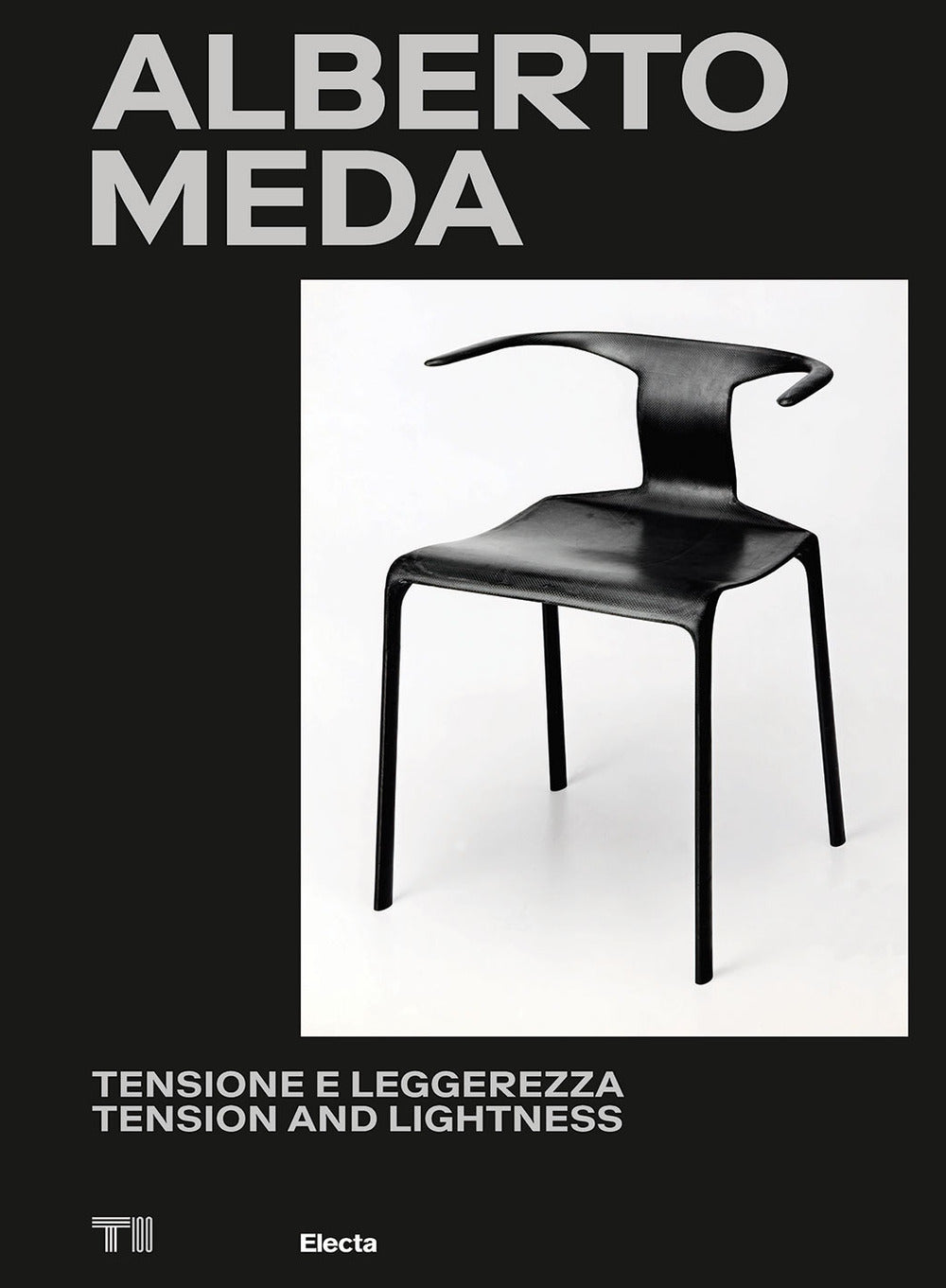 Alberto Meda. Tensione e leggerezza-Tension and lightness. Ediz. a colori