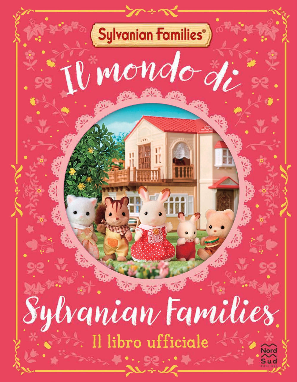 Il mondo di Sylvanian families. Ediz. a colori