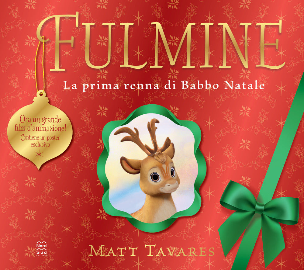 Fulmine. La prima renna di Babbo Natale. Ediz. tie-in