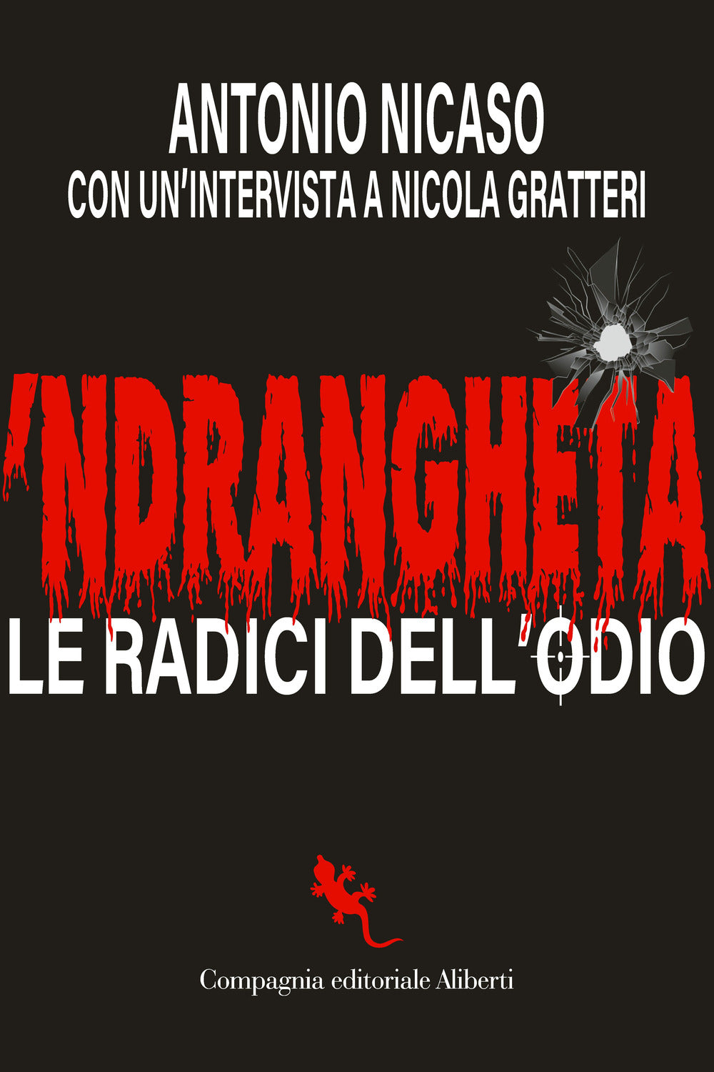 'Ndrangheta. Le radici dell'odio