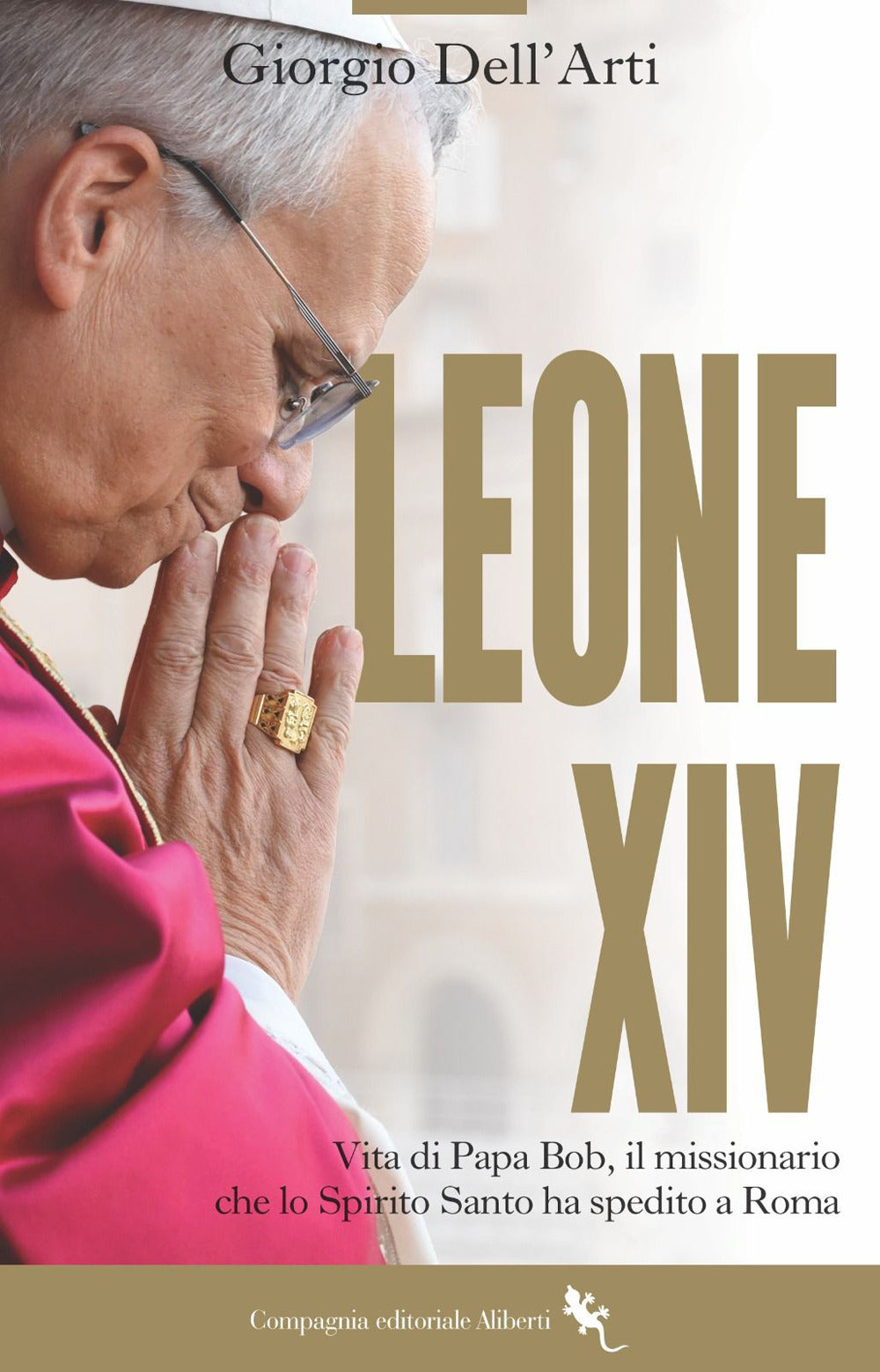 Leone XIV. Vita di Papa Bob, il missionario che lo Spirito Santo ha spedito a Roma