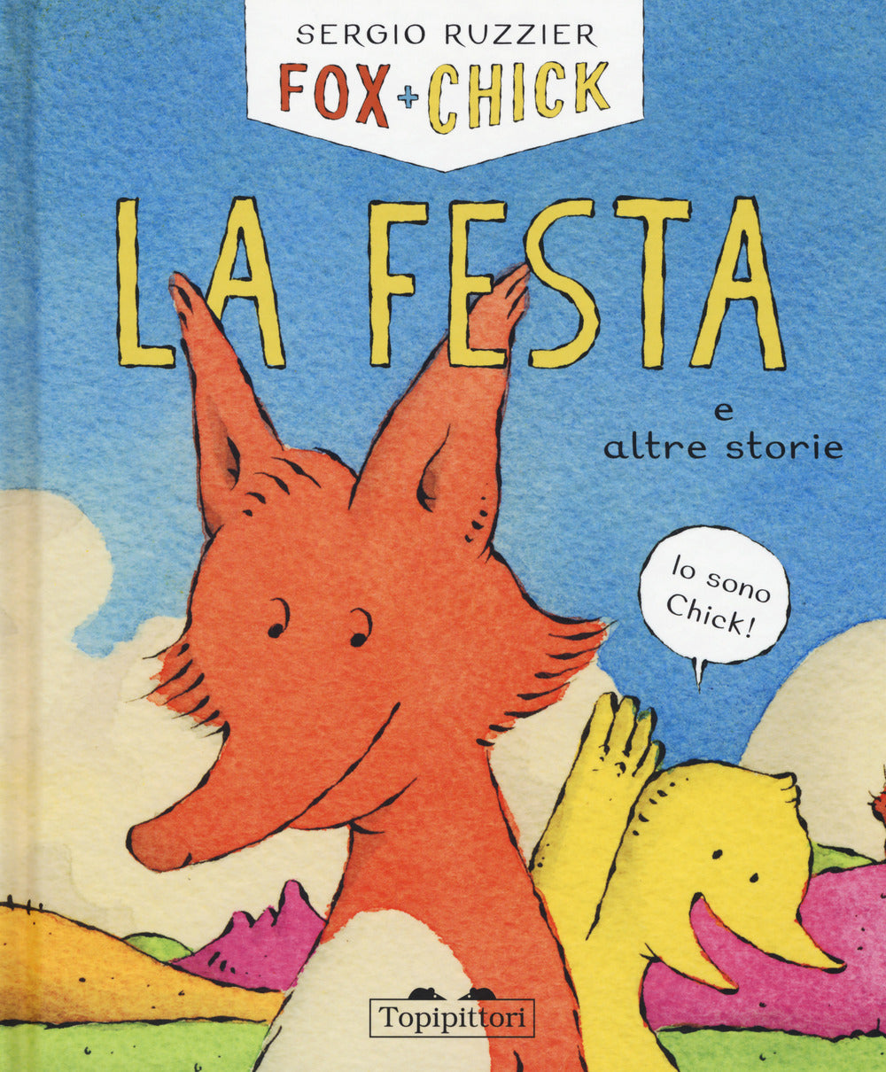 La festa e altre storie. Fox + Chick