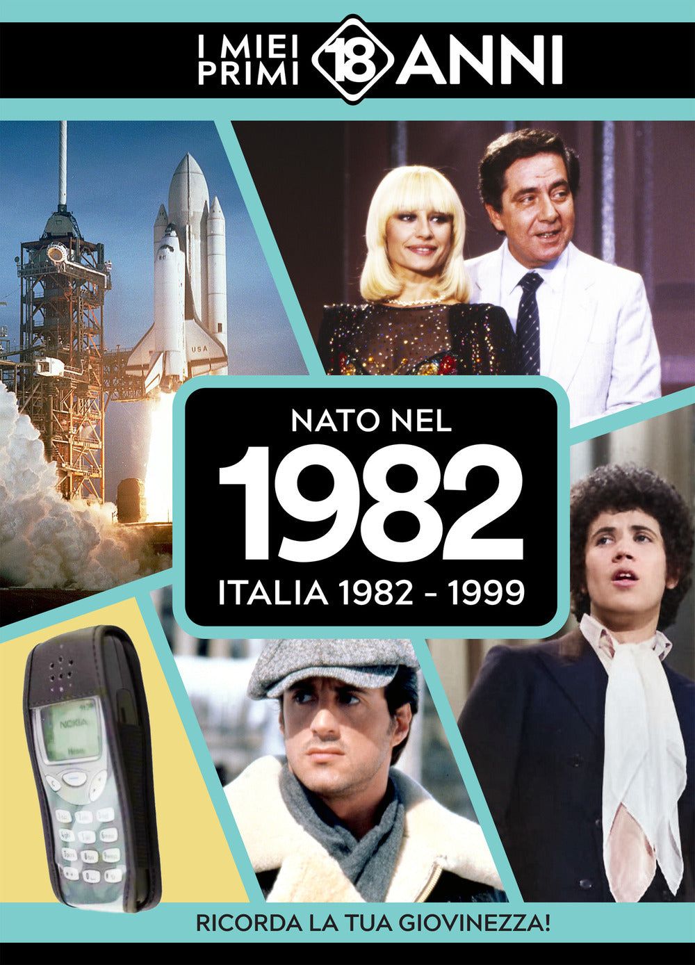 Nato nel 1982. Italia 1982-1999. I miei primi 18 anni